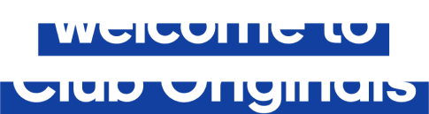 welcome to Club Originals